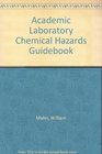 Academic Laboratory Chemical Hazards Guidebook
