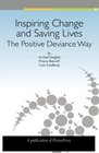 Inspiring Change and Saving Lives The Positive Deviance Way