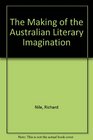 The Making of the Australian Literary Imagination