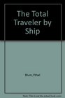 The Total Traveler by Ship