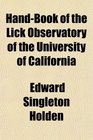 HandBook of the Lick Observatory of the University of California