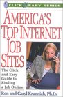 America's Top Internet Job Sites The Click and Easy Guide to Finding a Job Online