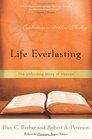 Life Everlasting The Unfolding Story of Heaven