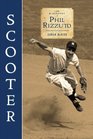 Scooter The Biography of Phil Rizzuto