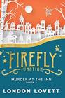 Murder at the Inn (Firefly Junction Cozy Mystery)