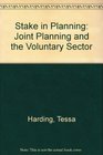 Stake in Planning Joint Planning and the Voluntary Sector