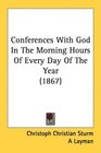 Conferences With God In The Morning Hours Of Every Day Of The Year