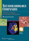 Neuroradiology Companion Methods Guidelines and Imaging Fundamentals
