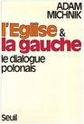 L'Eglise et la Gauche Le dialogue polonais