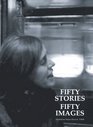 Fifty Stories Fifty Images