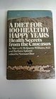 A diet for 100 healthy happy years