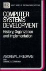 Computer Systems Development History Organization and Implementation