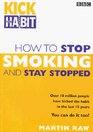 Kick the Habit How to Stop Smoking