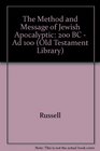 The Method and Message of Jewish Apocalyptic 200 BC  Ad 100