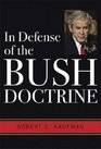 In Defense of the Bush Doctrine (Contemporary Issues in the Mid)