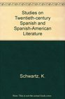 Studies on Twentiethcentury Spanish and SpanishAmerican Literature