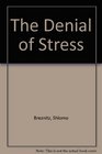 Denial of Stress