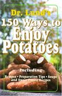 150 Ways To Enjoy Potatoes