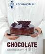 Le Cordon Bleu Chocolate Bible 180 Recipes from the Famous French Culinary School