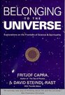Belonging to the Universe Explorations on the Frontiers of Science and Spirituality