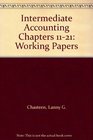 Intermediate Accounting Chapters 1121 Working Papers
