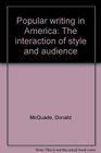 Popular writing in America The interaction of style and audience