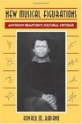 New Musical Figurations  Anthony Braxton's Cultural Critique