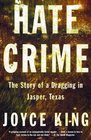 Hate Crime  The Story of a Dragging in Jasper Texas
