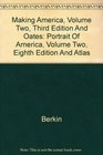 Making America Volume Two Third Edition And Oates Portrait Of America Volume Two  Eighth Edition And Atlas