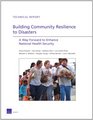 Building Community Relilience to Disaster A Way Forward to Enhance National Health Security