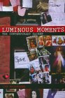 Luminous Moments The Contemporary Sacred