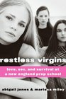 Restless Virgins: Love, Sex, and Survival at a New England Prep School