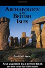 Archaeology of the British Isles With a Gazetteer of Sites in England Wales Scotland and Ireland