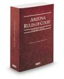 Arizona Rules of Court  State 2013 ed