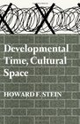 Developmental Time Cultural Space Studies in Psychogeography