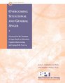 Overcoming Situational and General Anger Client Manual A Protocol for the Treatment of Anger Based on Relaxation Cognitive Restructuring and Coping Skills Training