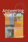 Answering Your Call A Guide to Living Your Deepest Purpose