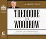 Theodore and Woodrow How Two American Presidents Destroyed Constitutional Freedom