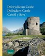 Dolwyddelan Castle  Dolbadarn Castle  Castell Y Bere