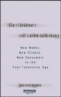 The Future of Advertising  New Media New Clients New Consumers in the PostTelevision Age