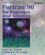 Introduction to FORTRAN 90 for Engineers and Scientists