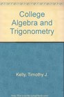 College Algebra and Trigonometry