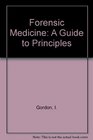 Forensic Medicine A Guide to Principles
