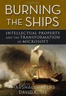 Burning the Ships Intellectual Property and the Transformation of Microsoft