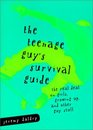 The Teenage Guy's Survival Guide The Real Deal on Girls Growing Up and Other Guy Stuff