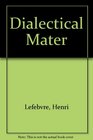 Dialectical Mater