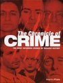 The Chronicle of Crime The Most Infamous Crimes of Modern History