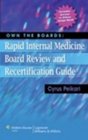 Own the Boards Rapid Internal Medicine Board Review and Recertification Guide