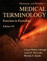 Dunmore And Fleischer's Medical Terminology Exercises In Etymology  And Taber's Cyclopedic Medical Dictionary