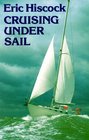 Cruising Under Sail  with 251 Photographs and 102 Diagrams